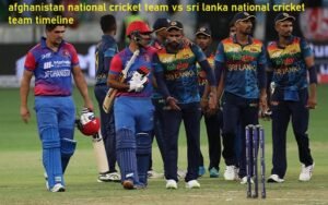 Afghanistan National Cricket Team vs Sri Lanka National Cricket Team Timeline