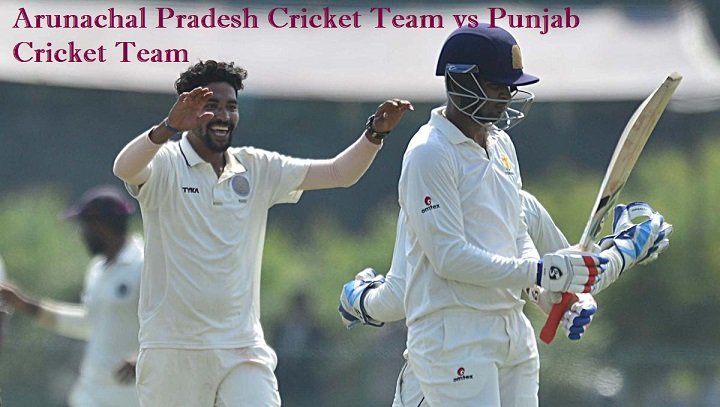 Arunachal Pradesh Cricket Team vs Punjab Cricket Team