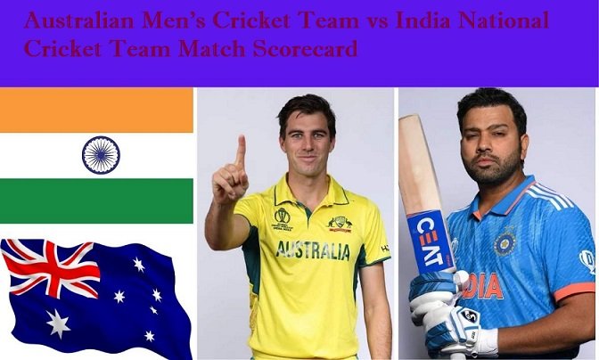 Australian Men's Cricket Team vs India National Cricket Team Match Scorecard